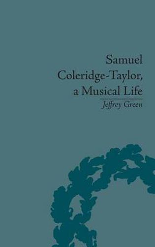 Cover image for Samuel Coleridge-Taylor, a Musical Life