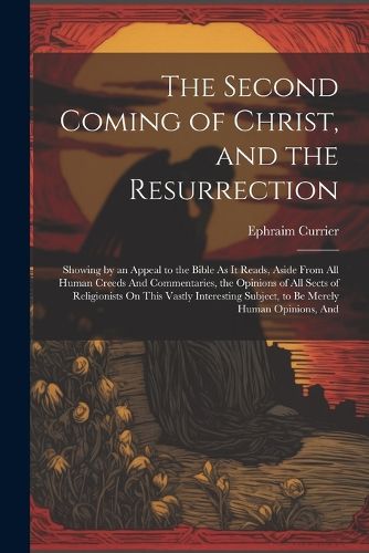 Cover image for The Second Coming of Christ, and the Resurrection