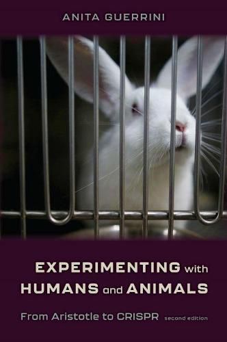 Cover image for Experimenting with Humans and Animals: From Aristotle to CRISPR