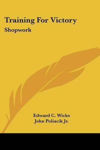 Cover image for Training for Victory: Shopwork