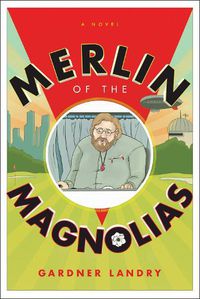 Cover image for Merlin of the Magnolias