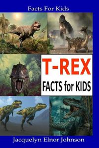 Cover image for T-REX Facts for Kids