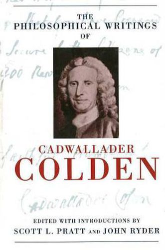 The Philosophical Writings of Cadwallader Colden