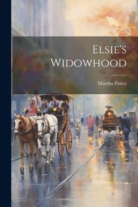 Cover image for Elsie's Widowhood