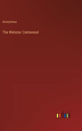 Cover image for The Webster Centennial