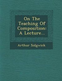 Cover image for On the Teaching of Composition