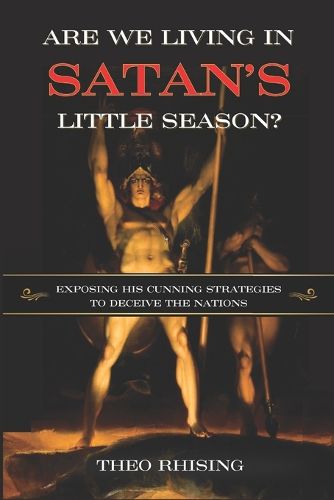 Cover image for Are We Living In Satan's Little Season?