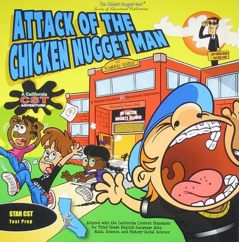 Cover image for Attack of the Chicken Nugget Man: A California Cst Adventure