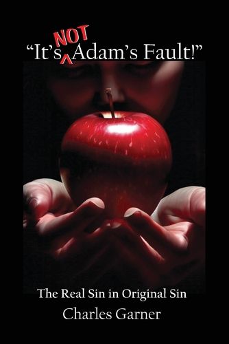 Cover image for "It's NOT Adam's Fault!"
