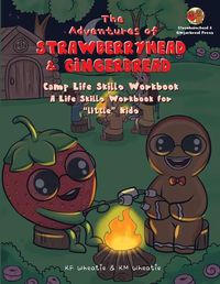 Cover image for The Adventures of Strawberryhead & Gingerbread-Camp Life Skills Workbook