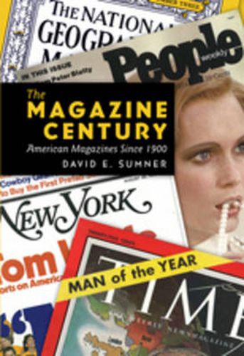 Cover image for The Magazine Century: American Magazines Since 1900