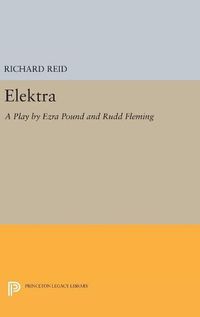 Cover image for Elektra: A Play by Ezra Pound