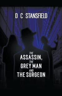 Cover image for The Assassin The Grey Man and The Surgeon