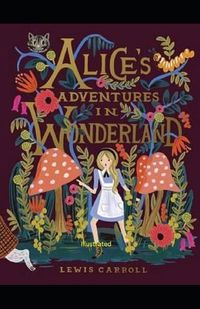 Cover image for Alice's Adventures in Wonderland Illustrated