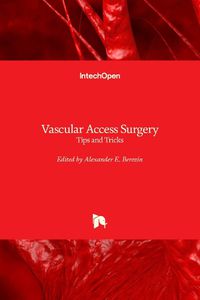 Cover image for Vascular Access Surgery: Tips and Tricks