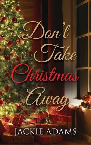 Don't Take Christmas Away