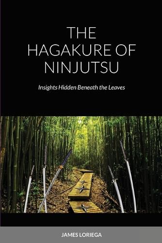 The Hagakure of Ninjutsu