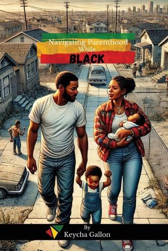 Cover image for Navigating Parenthood While Black