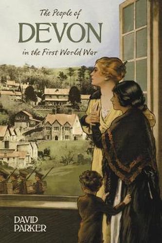 Cover image for The People of Devon in the First World War