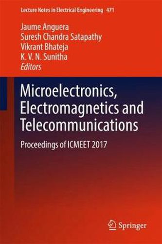 Cover image for Microelectronics, Electromagnetics and Telecommunications: Proceedings of ICMEET 2017