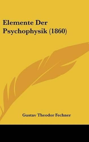 Cover image for Elemente Der Psychophysik (1860)