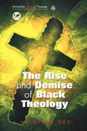 Cover image for Rise and Demise of Black Theology