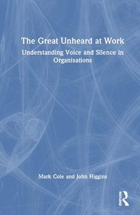 Cover image for The Great Unheard at Work