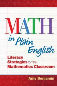 Cover image for Math In Plain English: Literacy Strategies for the Mathematics Classroom