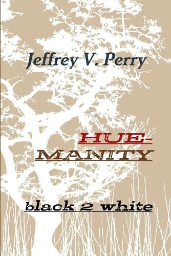 Cover image for Hue-Manity Black 2 White