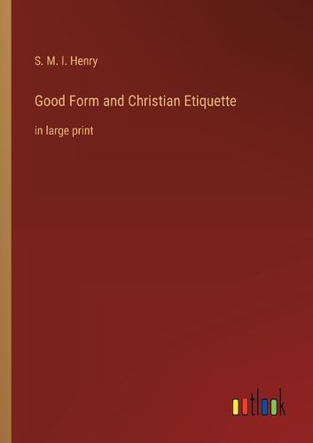 Cover image for Good Form and Christian Etiquette