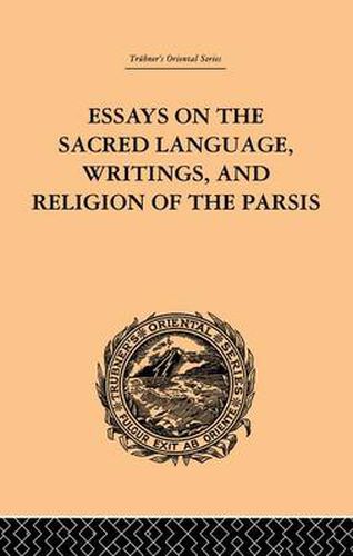 Cover image for Essays on the Sacred Language, Writings, and Religion of the Parsis