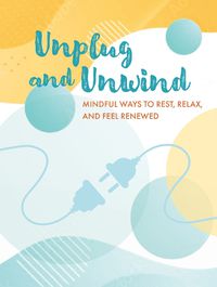 Cover image for Unplug and Unwind