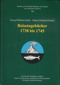 Cover image for Georg Wilhelm Steller - Johann Eberhard Fischer. Reisetagebucher 1738-1745