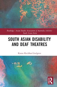 Cover image for South Asian Disability and Deaf Theatres