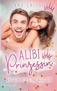 Cover image for Alibi Prinzessin: Was sich neckt, das will sich