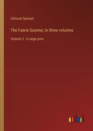 Cover image for The Faerie Queene; In three volumes