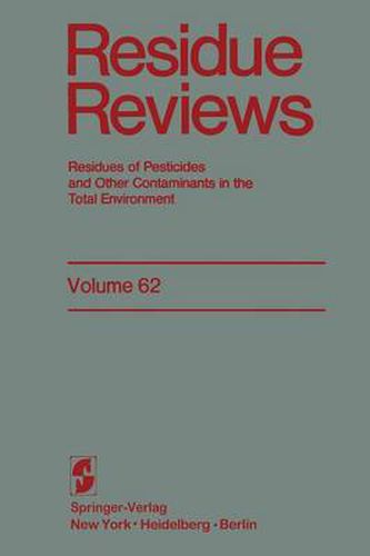 Residue Reviews: Residues of Pesticides and Other Contaminants in the Total Environment