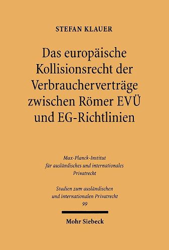 Cover image for Das europaische Kollisionsrecht der Verbrauchervertrage zwischen Roemer EVUE und EG-Richtlinien