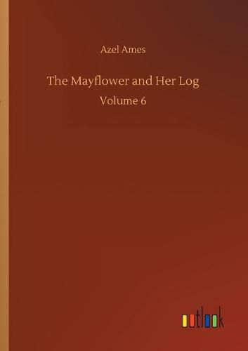 Cover image for The Mayflower and Her Log