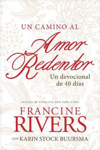 Cover image for camino al amor redentor, Un