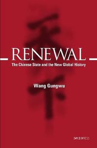 Cover image for Renewal - The Chinese State and the New Global History