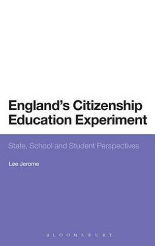 Cover image for England's Citizenship Education Experiment: State, School and Student Perspectives