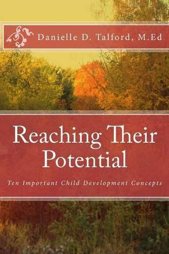 Cover image for Reaching Their Potential: Ten Important Child Development Concepts