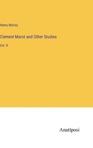 Clement Marot and Other Studies