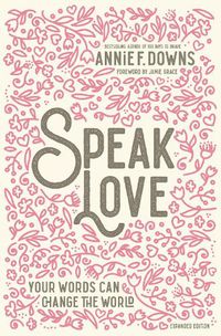 Cover image for Speak Love: Your Words Can Change the World