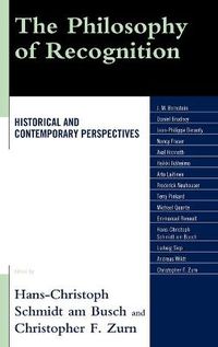 Cover image for The Philosophy of Recognition: Historical and Contemporary Perspectives