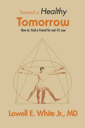 Cover image for Toward a Healthy Tomorrow: How to: Find a Friend for Me! It's You