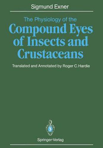 The Physiology of the Compound Eyes of Insects and Crustaceans: A Study