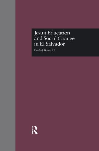 Cover image for Jesuit Education and Social Change in El Salvador