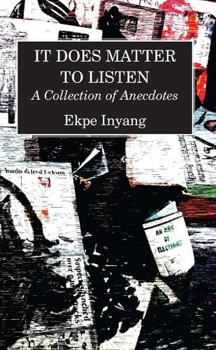 Cover image for It Does Matter To Listen: A Collection of Anecdotes